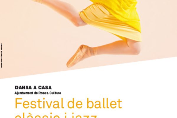 ROSES CULTURA A CASA. Festival de Ballet Clàssic i Jazz